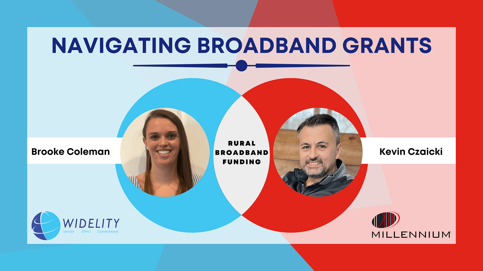 Navigating Broadband Grants Webinar in partnership with Millennium, featuring Brooke Coleman and Kevin Czaicki